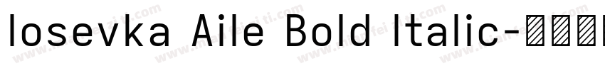 Iosevka Aile Bold Italic字体转换